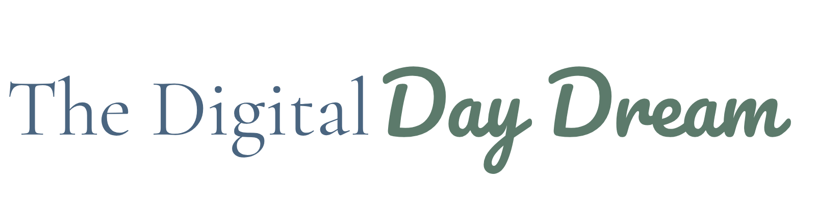 The Digital Day Dream